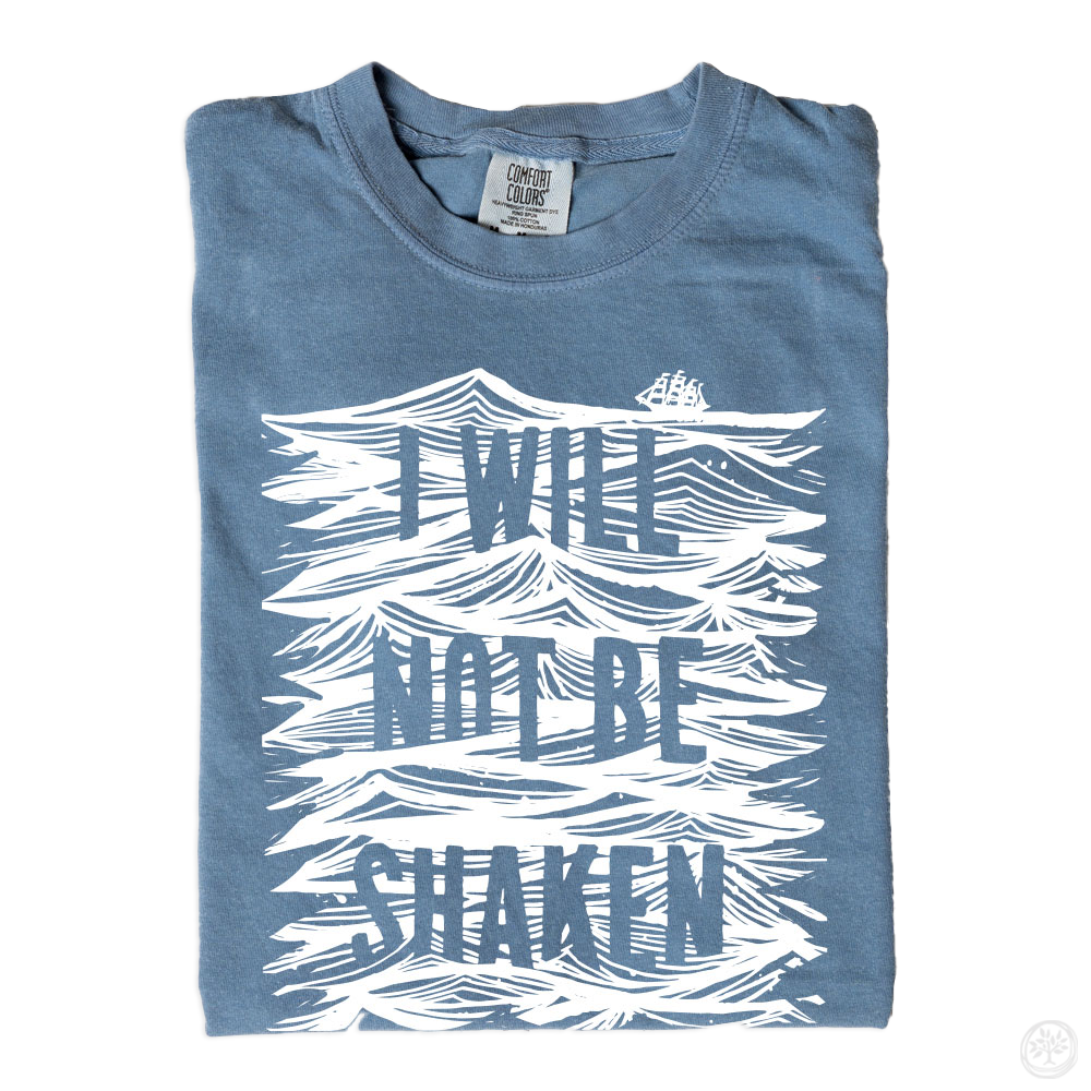 I Will Not Be Shaken Apparel